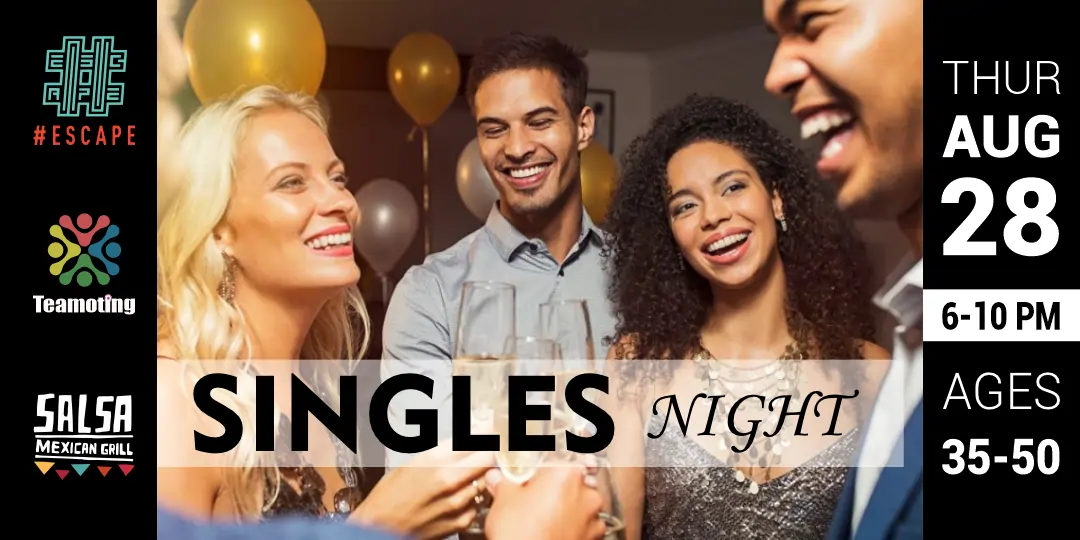 Promotional banner for a Singles Night event on Thursday, August 28, co-hosted by Teamoting, Hashtag Escape, and Salsa Mexican Grill, for ages 35-50.